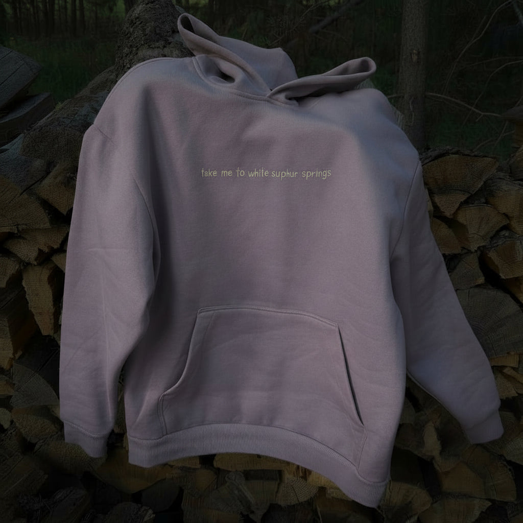 Take Me To White Sulphur Springs Hoodie