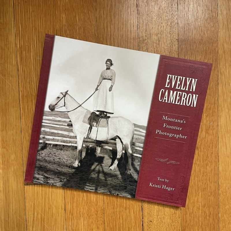 Evelyn Cameron: Montana's Frontier Photographer